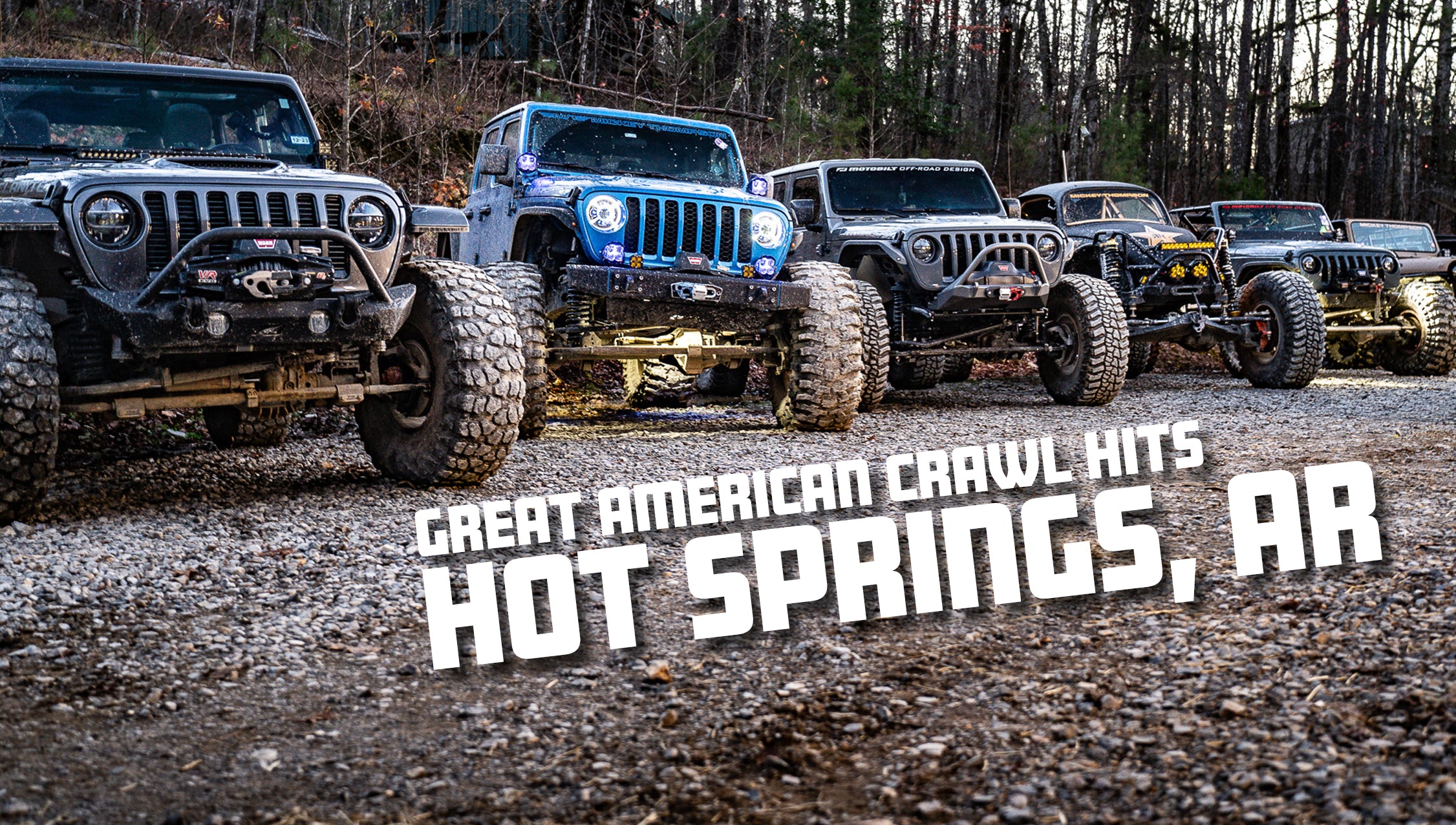 Great American Crawl Hits Hot Springs, Arkansas Off-Road Park – Motobilt