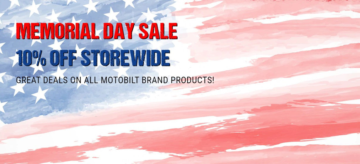 Memorial Day Sale - 10% off ALL Motobilt Brand Products