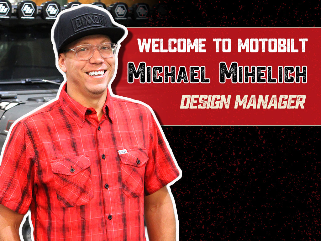 Welcome Motobilt's New Design Manager, Michael Mihelich