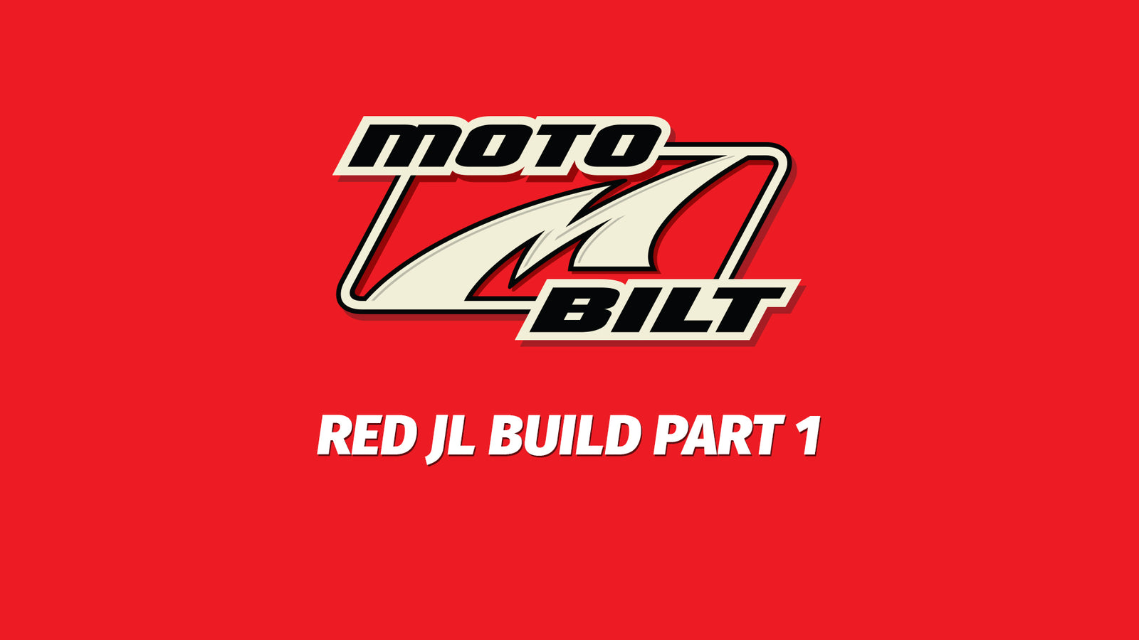Video - Motobilt Red JL Build Part One