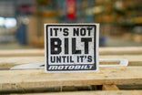It's Not Bilt Until It's Motobilt - 5-inch Premium vinyl sticker